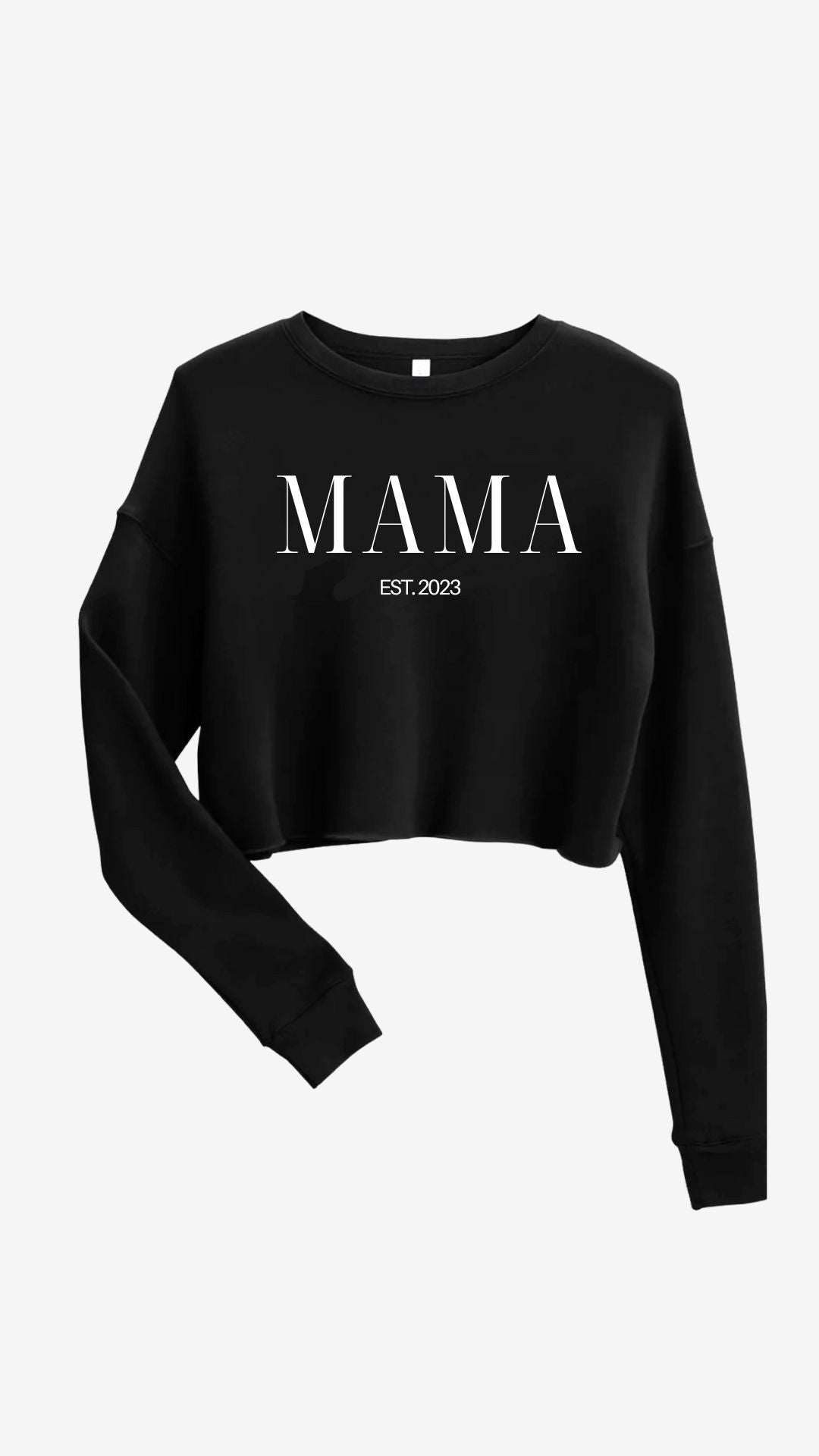 Mama Cropped Crew Neck Sweatshirts (Custom)