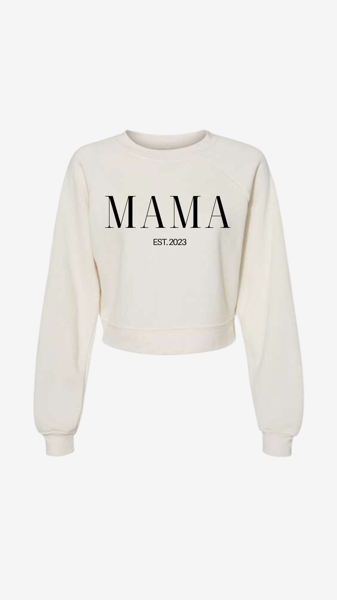 Mama Cropped Crew Neck Sweatshirts (Custom)