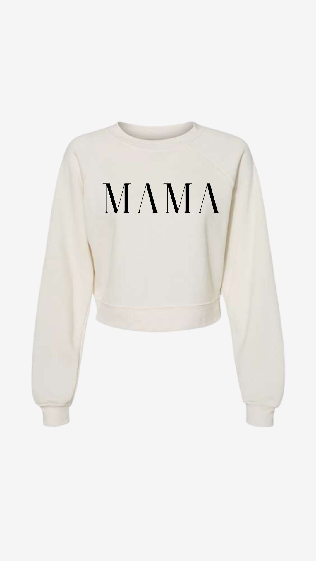 Mama Cropped Crew Neck Sweatshirts (Custom)