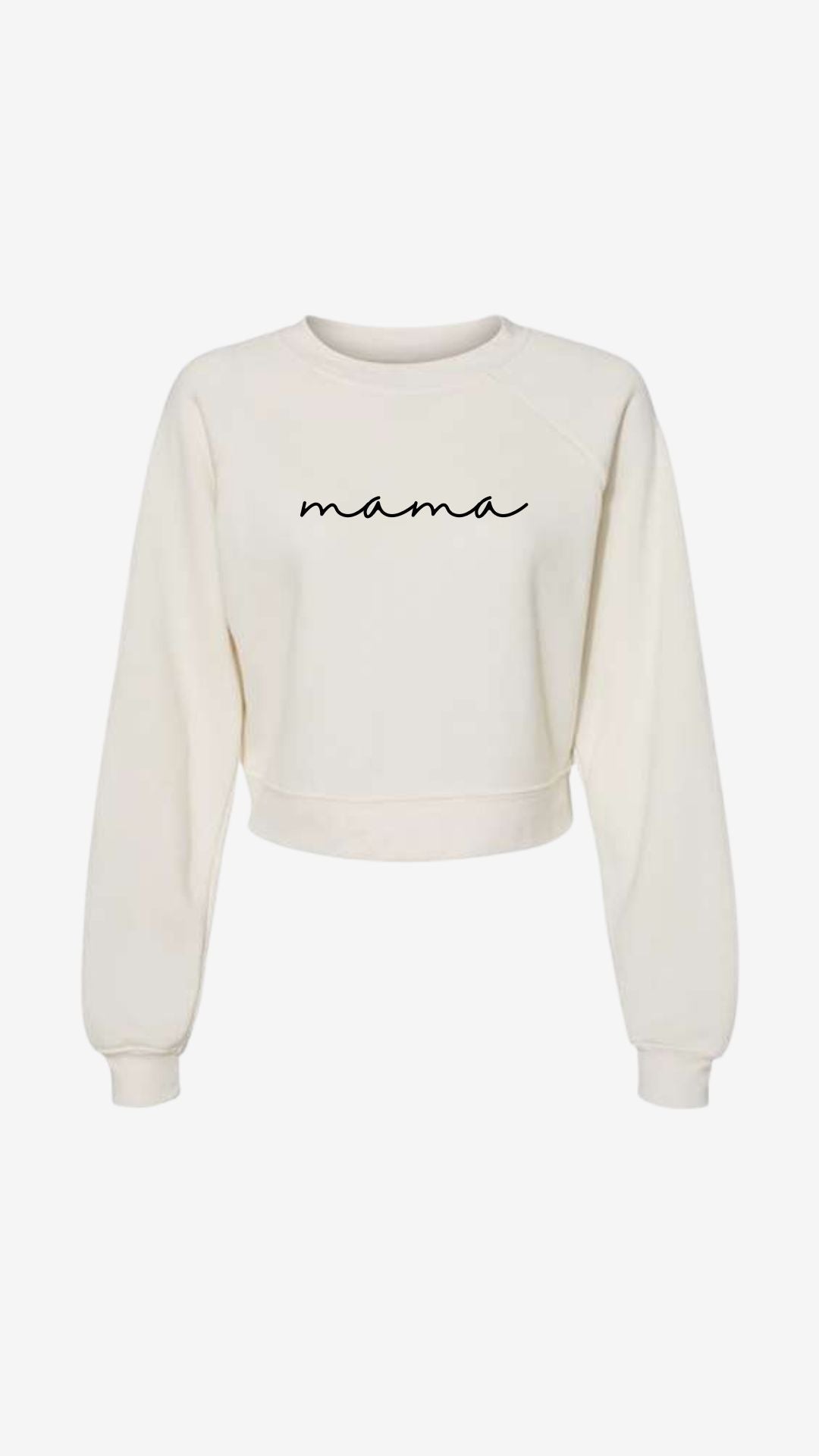 Mama Cropped Crew Neck Sweatshirts (Custom)