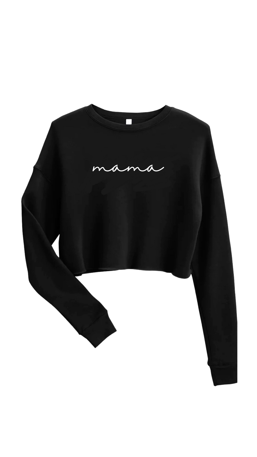 Mama Cropped Crew Neck Sweatshirts (Custom)