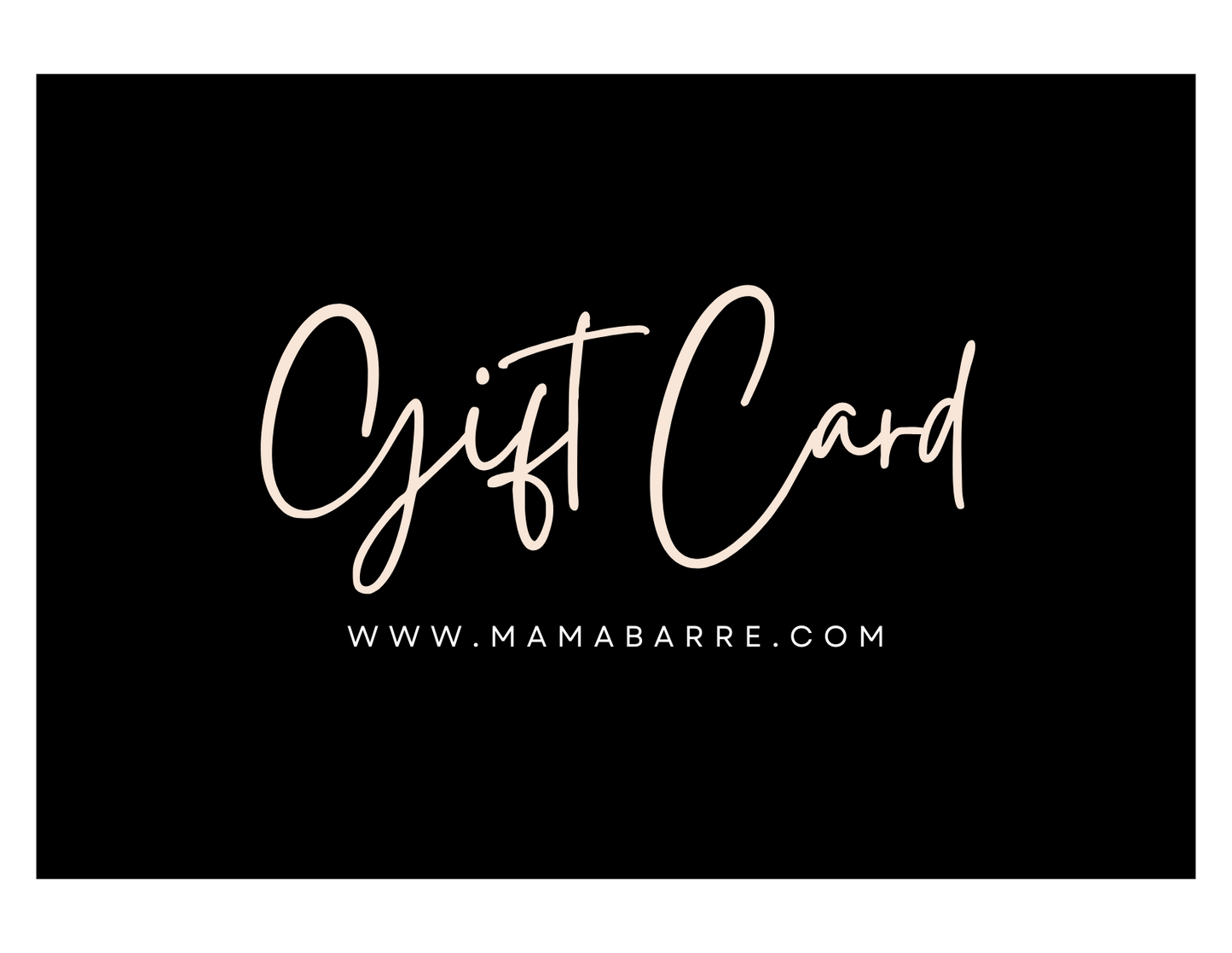 Mama Barre Gift Card